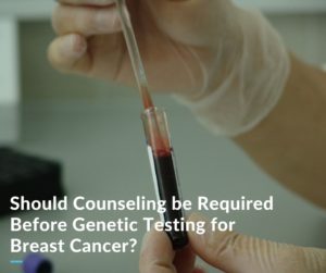 genetic counseling before testing for breast cancer