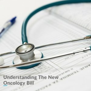 Understanding The New Oncology Bill